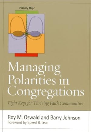 Bild des Verkufers fr Managing Polarities in Congregations: Eight Keys for Thriving Faith Communities [Soft Cover ] zum Verkauf von booksXpress