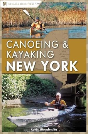 Imagen del vendedor de Canoeing and Kayaking New York (Canoe and Kayak Series) by Stiegelmaier, Kevin [Paperback ] a la venta por booksXpress