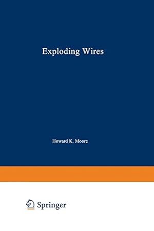 Seller image for Exploding Wires: Volume 4 by Chace, William G., Moore, Howard K. [Paperback ] for sale by booksXpress