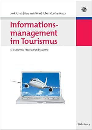 Immagine del venditore per Informationsmanagement Im Tourismus: E-Tourismus: Prozesse Und Systeme (Lehr- Und Handbucher Zu Tourismus, Verkehr Und Freizeit) (German Edition) [Hardcover ] venduto da booksXpress