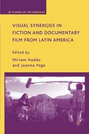 Seller image for Visual Synergies in Fiction and Documentary Film from Latin America (Studies of the Americas) [Paperback ] for sale by booksXpress