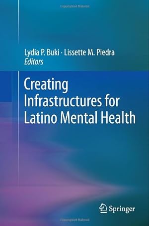 Seller image for Creating Infrastructures for Latino Mental Health [Hardcover ] for sale by booksXpress