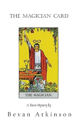 Imagen del vendedor de The Magician Card (A Tarot Mystery) (Volume 2) by Atkinson, Bevan [Paperback ] a la venta por booksXpress