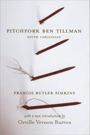 Bild des Verkufers fr Pitchfork Ben Tillman: South Carolinian (Southern Classics) by Simkins, Francis Butler [Paperback ] zum Verkauf von booksXpress