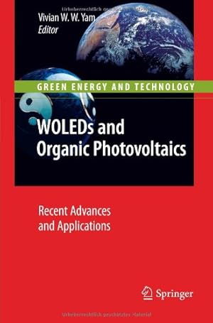 Seller image for WOLEDs and Organic Photovoltaics: Recent Advances and Applications (Green Energy and Technology) [Paperback ] for sale by booksXpress