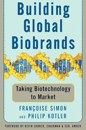 Immagine del venditore per Building Global Biobrands: Taking Biotechnology to Market by Simon, Francoise, Kotler, Philip [Paperback ] venduto da booksXpress