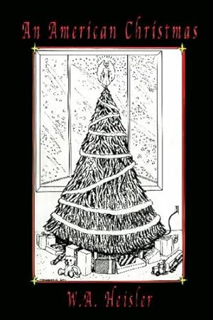 Imagen del vendedor de An American Christmas by W. A. Heisler, Sean J. Gallagher, Tim Krueger [Hardcover ] a la venta por booksXpress