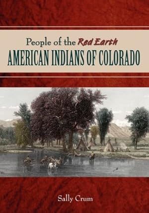 Imagen del vendedor de People of the Red Earth - American Indians of Colorado [Soft Cover ] a la venta por booksXpress