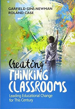Seller image for Creating Thinking Classrooms: Leading Educational Change for This Century [Soft Cover ] for sale by booksXpress