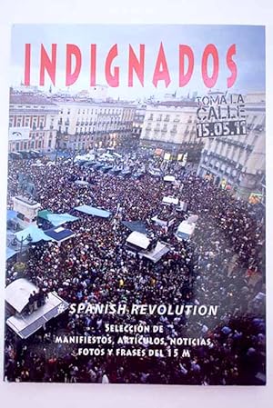 Imagen del vendedor de Indignados! 15M a la venta por Alcan Libros