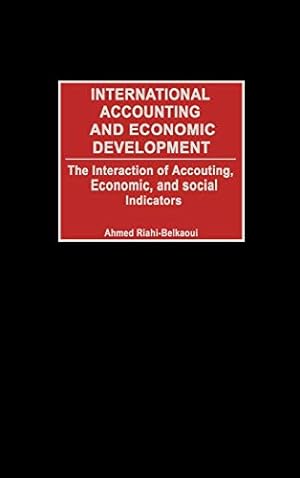 Seller image for International Accounting and Economic Development: The Interaction of Accounting, Economic, and Social Indicators [Hardcover ] for sale by booksXpress