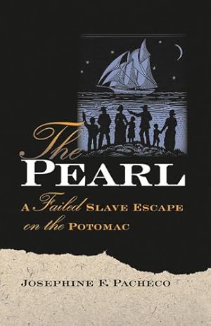 Seller image for The Pearl: A Failed Slave Escape on the Potomac [Soft Cover ] for sale by booksXpress