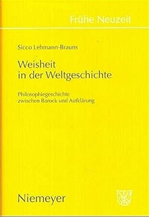 Seller image for Weisheit in der Weltgeschichte (Fra1/4he Neuzeit) (German Edition) by Lehmann-Brauns, Sicco [Hardcover ] for sale by booksXpress