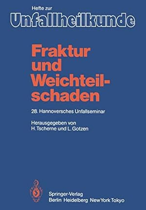 Imagen del vendedor de Fraktur und Weichteilschaden: 28. Hannoversches Unfallseminar (Hefte zur Zeitschrift "Der Unfallchirurg") (German Edition) [Soft Cover ] a la venta por booksXpress