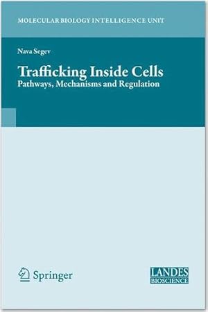 Image du vendeur pour Trafficking Inside Cells: Pathways, Mechanisms and Regulation (Molecular Biology Intelligence Unit) [Paperback ] mis en vente par booksXpress