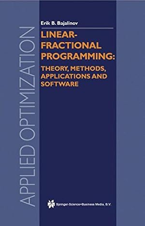 Seller image for Linear-Fractional Programming Theory, Methods, Applications and Software (Applied Optimization) by Bajalinov, E.B. [Paperback ] for sale by booksXpress