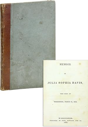 Immagine del venditore per Memoir of Julia Sophia Davis, Who Died at Worcester, March 31, 1833 venduto da Lorne Bair Rare Books, ABAA