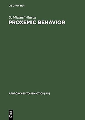 Seller image for Proxemic Behavior (Approaches to Semiotics [As]) [Hardcover ] for sale by booksXpress