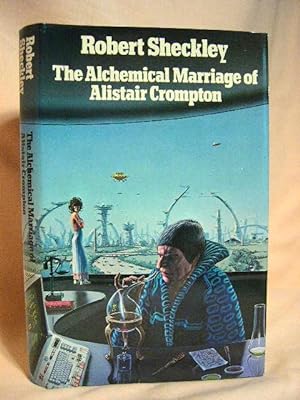 Bild des Verkufers fr THE ALCHEMICAL MARRIAGE OF ALISTAIR CROMPTON zum Verkauf von Robert Gavora, Fine & Rare Books, ABAA