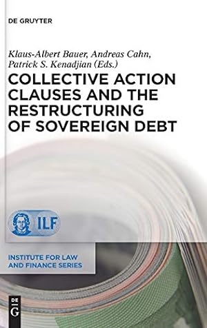 Seller image for Collective Action Clauses and the Restructuring of Sovereign Debt (Institute for Law and Finance Series) [Hardcover ] for sale by booksXpress
