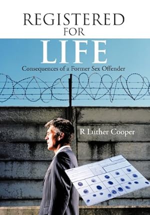 Seller image for REGISTERED FOR LIFE: Consequences of a former sex offender [Hardcover ] for sale by booksXpress