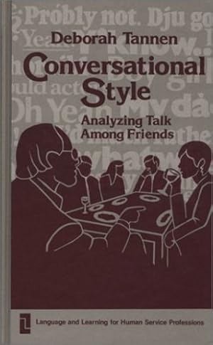 Immagine del venditore per Conversational Style: Analyzing Talk Among Friends by Tannen, Deborah [Hardcover ] venduto da booksXpress