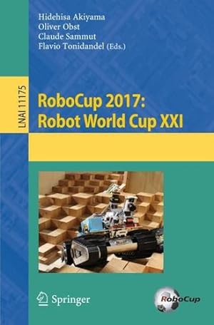 Image du vendeur pour RoboCup 2017: Robot World Cup XXI (Lecture Notes in Computer Science) [Paperback ] mis en vente par booksXpress