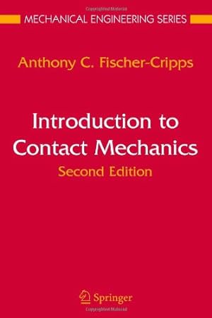 Seller image for Introduction to Contact Mechanics (Mechanical Engineering Series) by Fischer-Cripps, Anthony C. [Paperback ] for sale by booksXpress