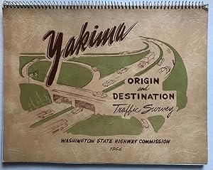 Image du vendeur pour Origin and Destination Traffic Survey of Yakima Washington mis en vente par Chaparral Books