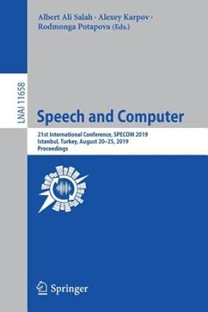Seller image for Speech and Computer: 21st International Conference, SPECOM 2019, Istanbul, Turkey, August 20â  25, 2019, Proceedings (Lecture Notes in Computer Science) [Paperback ] for sale by booksXpress