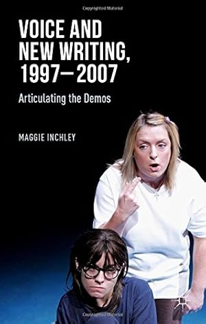 Seller image for Voice and New Writing, 1997-2007: Articulating the Demos by Inchley, Maggie [Hardcover ] for sale by booksXpress