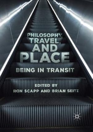 Seller image for Philosophy, Travel, and Place: Being in Transit [Paperback ] for sale by booksXpress