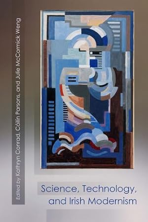 Seller image for Science, Technology, and Irish Modernism (Irish Studies) [Hardcover ] for sale by booksXpress