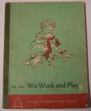 The New We Work and Play (The New Cathedral Basic Readers)