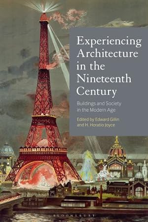 Seller image for Experiencing Architecture in the Nineteenth Century: Buildings and Society in the Modern Age [Paperback ] for sale by booksXpress