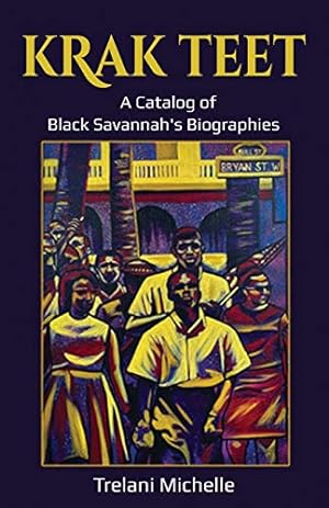 Seller image for Krak Teet: A Catalog of Black Savannah's Biographies [Soft Cover ] for sale by booksXpress
