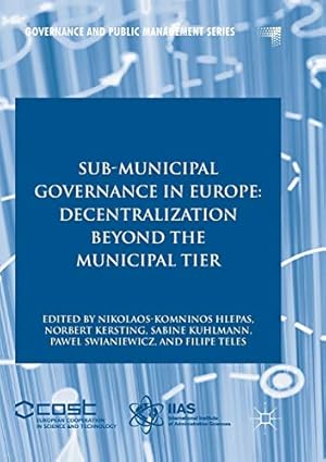 Image du vendeur pour Sub-Municipal Governance in Europe: Decentralization Beyond the Municipal Tier (Governance and Public Management) [Soft Cover ] mis en vente par booksXpress