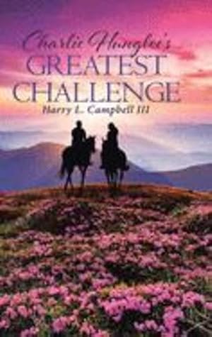 Image du vendeur pour Charlie Hungloe's Greatest Challenge [Hardcover ] mis en vente par booksXpress