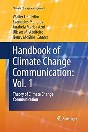 Immagine del venditore per Handbook of Climate Change Communication: Vol. 1: Theory of Climate Change Communication (Climate Change Management) [Paperback ] venduto da booksXpress