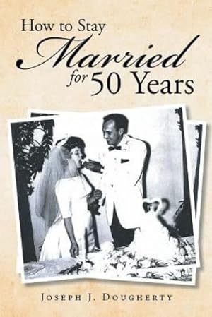 Imagen del vendedor de How to Stay Married for 50 Years [Soft Cover ] a la venta por booksXpress