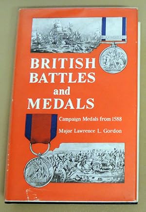 British Battles and Medals. A Description of Every Campaign Medal & Bar Awarded Since the Armada,...