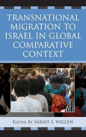 Seller image for Transnational Migration to Israel in Global Comparative Context by Sarah S. Willen [Hardcover ] for sale by booksXpress