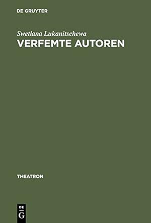 Seller image for Verfemte Autoren (Theatron) (German Edition) by Lukanitschewa, Swetlana [Hardcover ] for sale by booksXpress