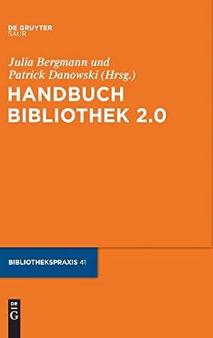 Imagen del vendedor de Handbuch Bibliothek 2.0 (Bibliotheks- Und Informationspraxis) (German Edition) [Hardcover ] a la venta por booksXpress