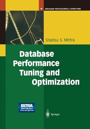 Bild des Verkufers fr Database Performance Tuning and Optimization: Using Oracle by Mittra, Sitansu S. [Paperback ] zum Verkauf von booksXpress
