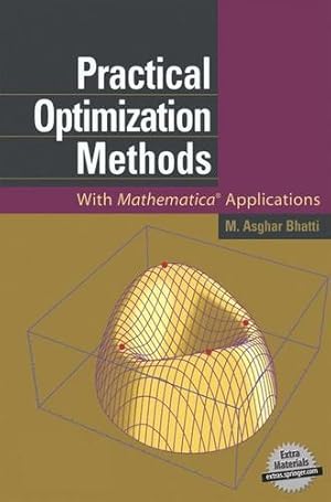 Image du vendeur pour Practical Optimization Methods: With Mathematica® Applications by Bhatti, M. Asghar [Paperback ] mis en vente par booksXpress