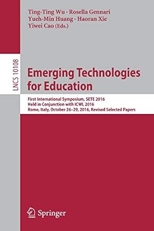 Imagen del vendedor de Emerging Technologies for Education: First International Symposium, SETE 2016, Held in Conjunction with ICWL 2016, Rome, Italy, October 26-29, 2016, . Papers (Lecture Notes in Computer Science) [Paperback ] a la venta por booksXpress