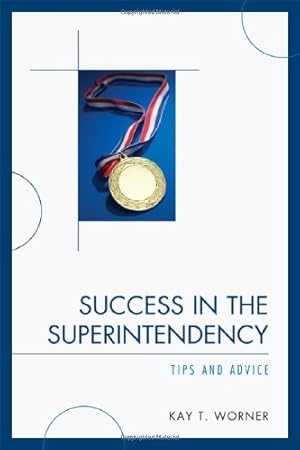 Seller image for Success in the Superintendency: Tips and Advice [Soft Cover ] for sale by booksXpress