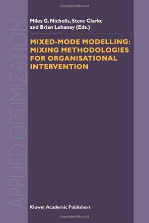 Bild des Verkufers fr Mixed-Mode Modelling: Mixing Methodologies For Organisational Intervention (Applied Optimization) [Paperback ] zum Verkauf von booksXpress