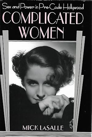 Image du vendeur pour Complicated Women: Sex and Power in Pre-Code Hollywood mis en vente par Cher Bibler